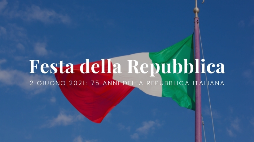 2 giugno 2021: i 75 anni della Repubblica Italiana