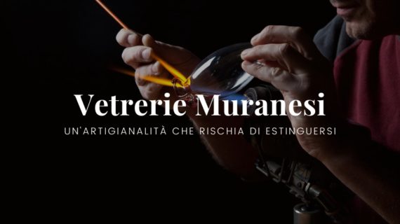 Vetrerie muranesi un artigianato che rischia di estinguersi - Patrizia Volpato