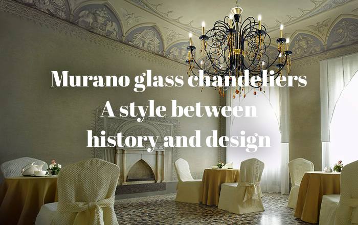 <strong>MURANO GLASS CHANDELIERS – A STYLE BETWEEN HISTORY AND DESIGN</strong>